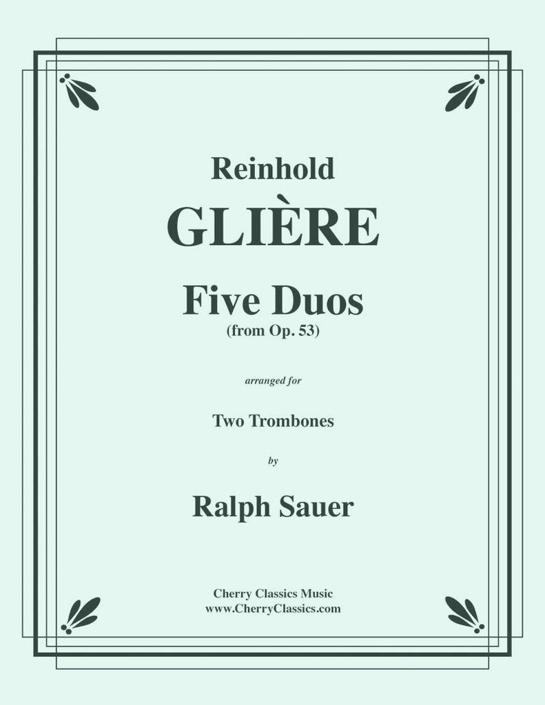 Gliere - Five Duos from Op. 53 for Two Trombones - Cherry Classics Music