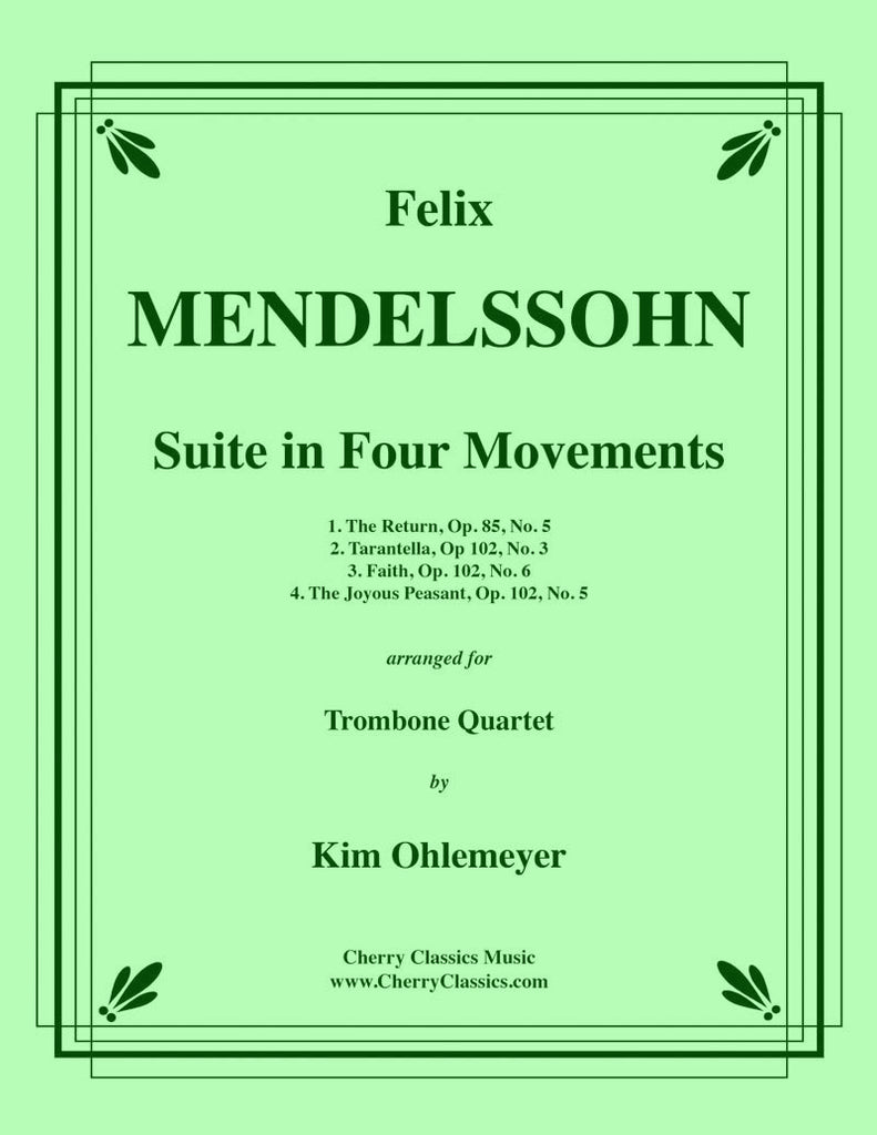 Mendelssohn - Suite in Four Movements for Trombone Quartet - Cherry Classics Music