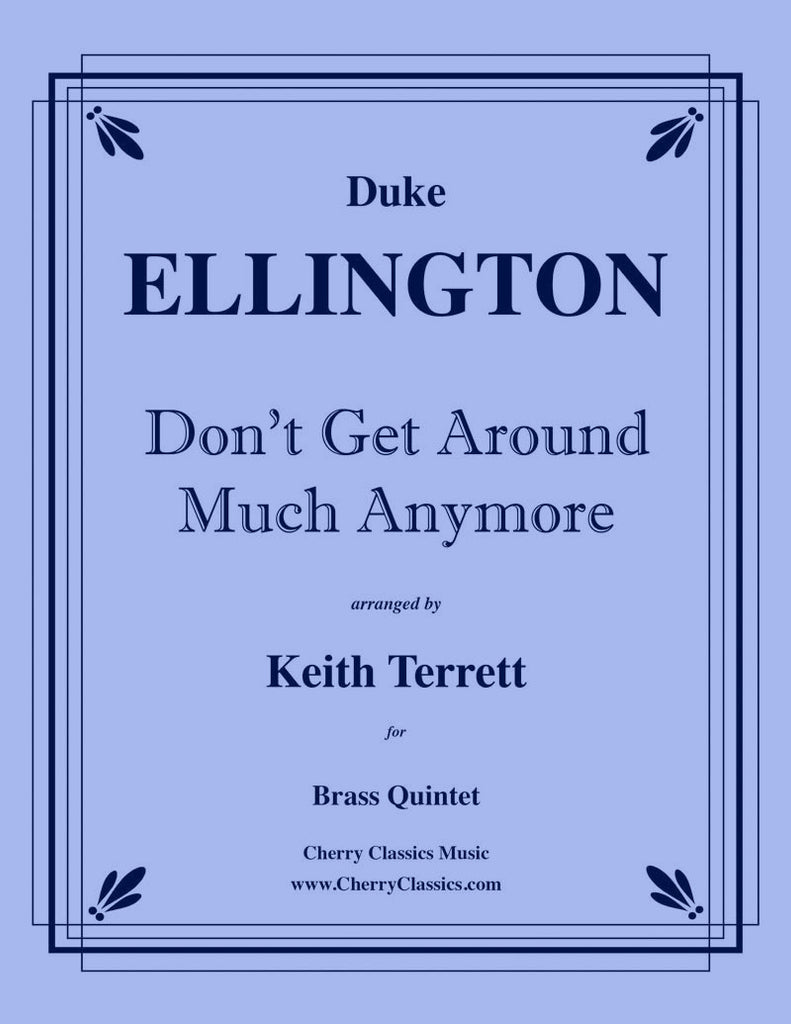 Ellington - Don’t Get Around Anymore for Brass Quintet - Cherry Classics Music