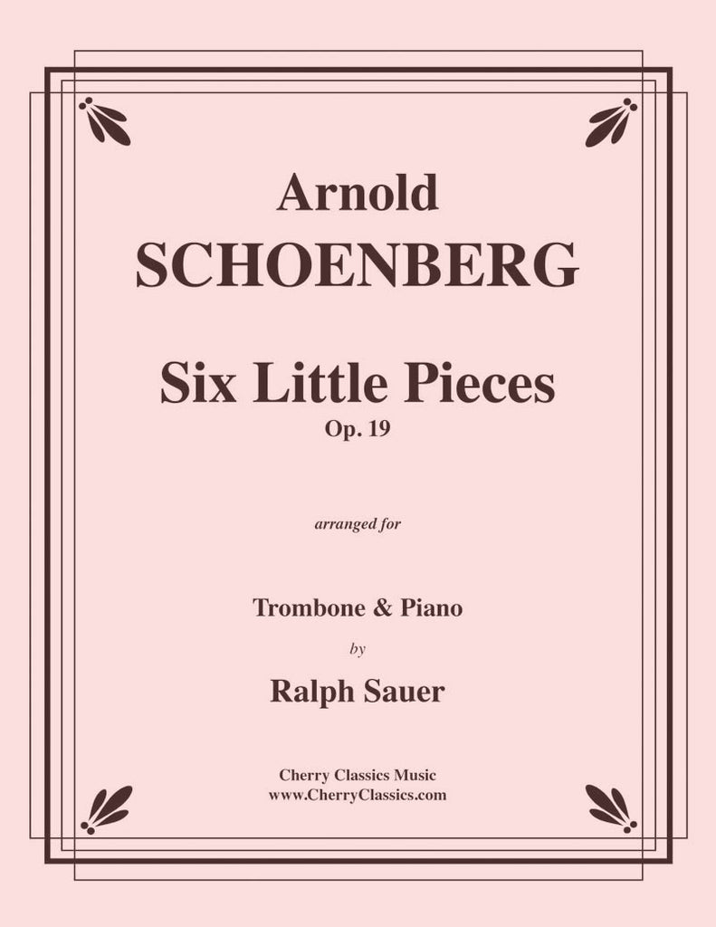 Schoenberg - Six Little Pieces, Op.19 for Trombone and Piano - Cherry Classics Music