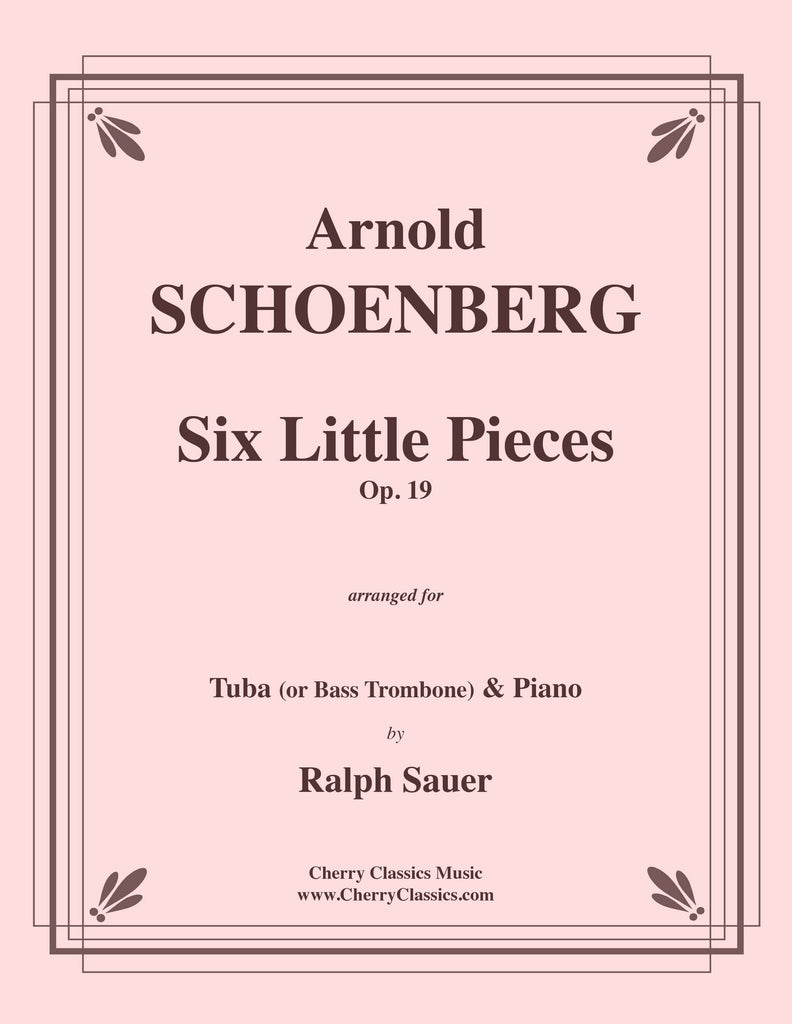 Schoenberg - Six Little Pieces, Op.19 for Tuba or Bass Trombone and Piano - Cherry Classics Music
