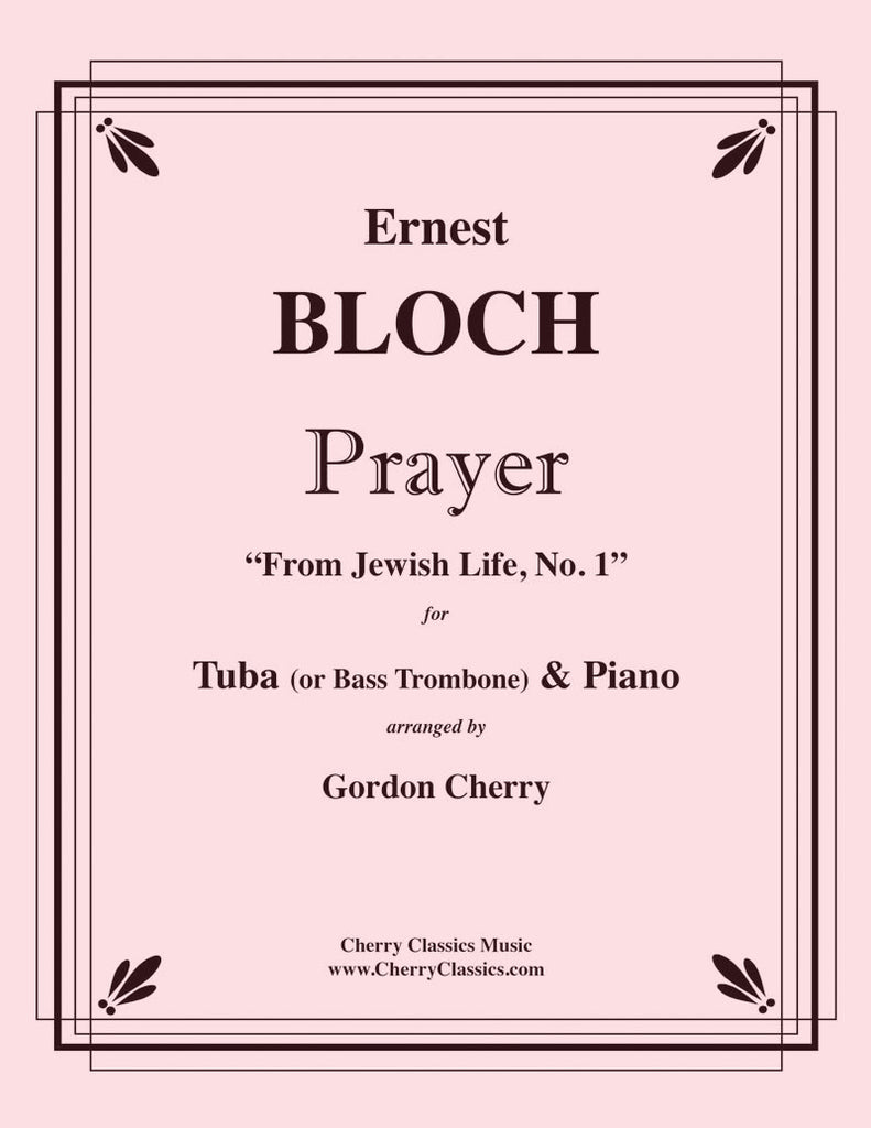 Bloch - Prayer for Tuba or Bass Trombone & Piano - Cherry Classics Music