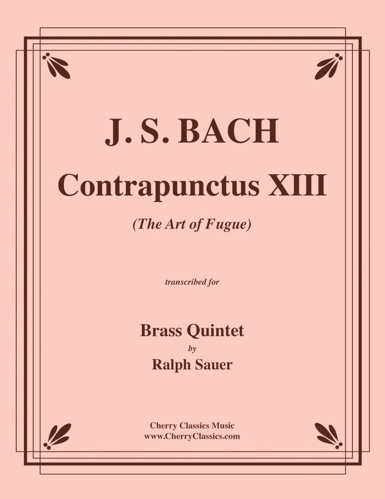 Bach - Contrapunctus XIII from The Art of Fugue for Brass Quintet - Cherry Classics Music