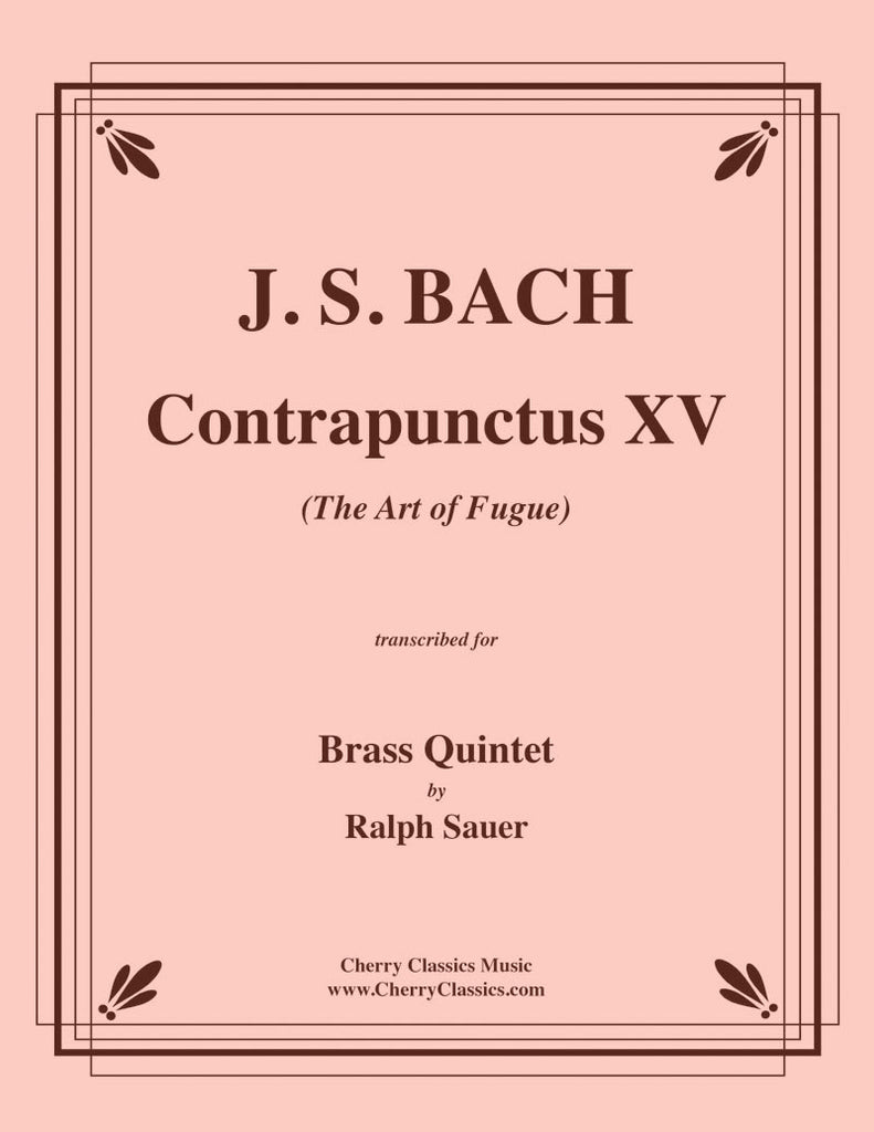 Bach - Contrapunctus XV from The Art of Fugue for Brass Quintet - Cherry Classics Music