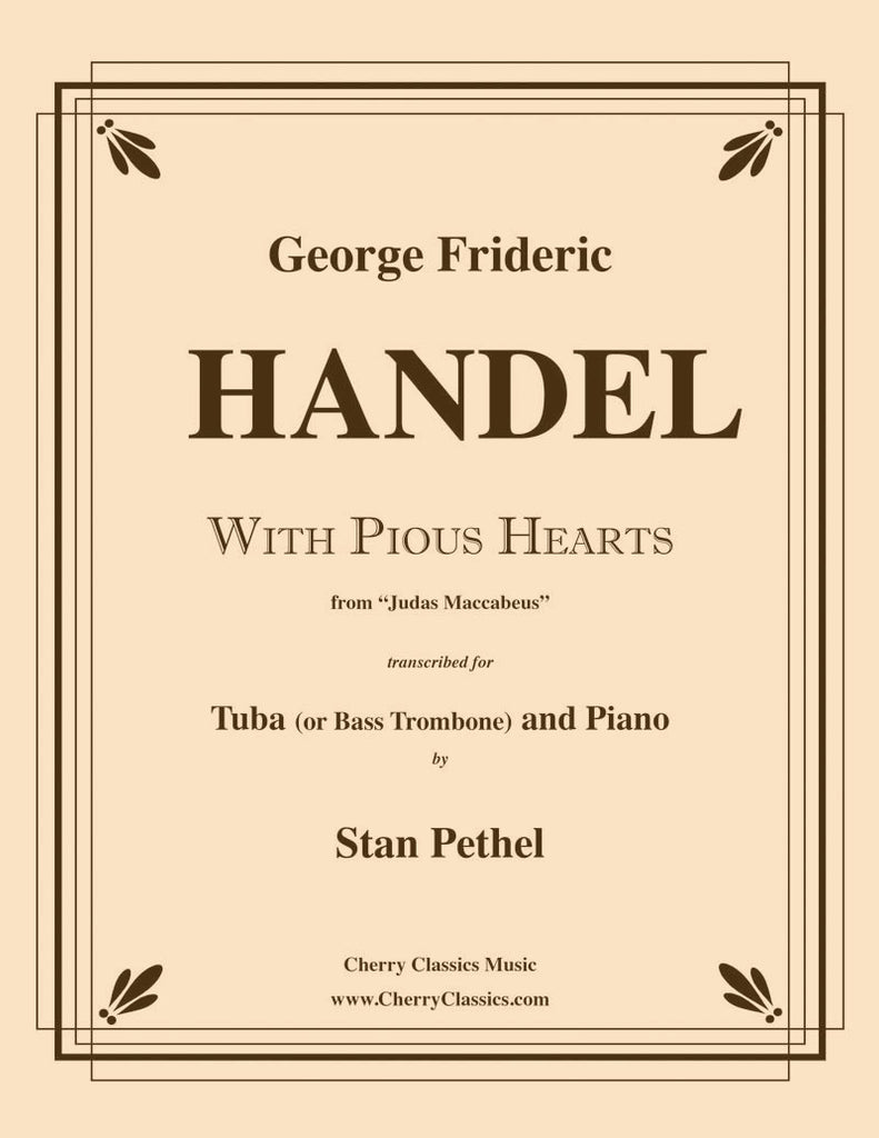 Handel - With Pious Hearts - Aria from Judas Maccabeus for Tuba or Bass Trombone and Piano - Cherry Classics Music