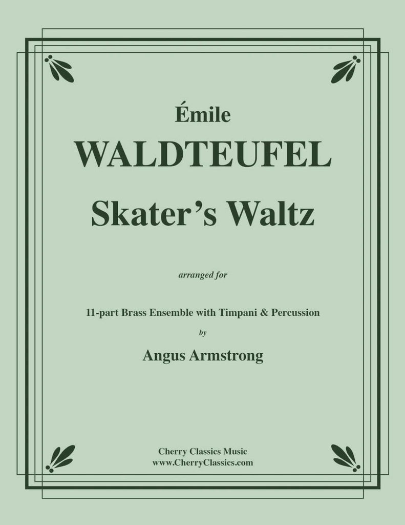 Waldteufel - Skater’s Waltz for Eleven-part Brass Ensemble with Timpani and Percussion - Cherry Classics Music