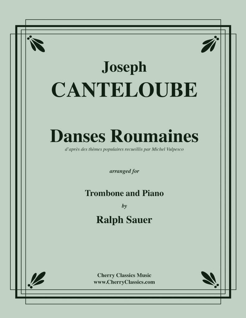 Canteloube - Danses Roumaines for Trombone and Piano - Cherry Classics Music