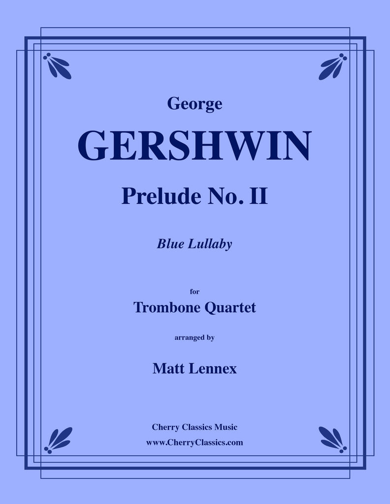 Gershwin - Prelude No. 2. Blue Lullaby for Trombone Quartet - Cherry Classics Music