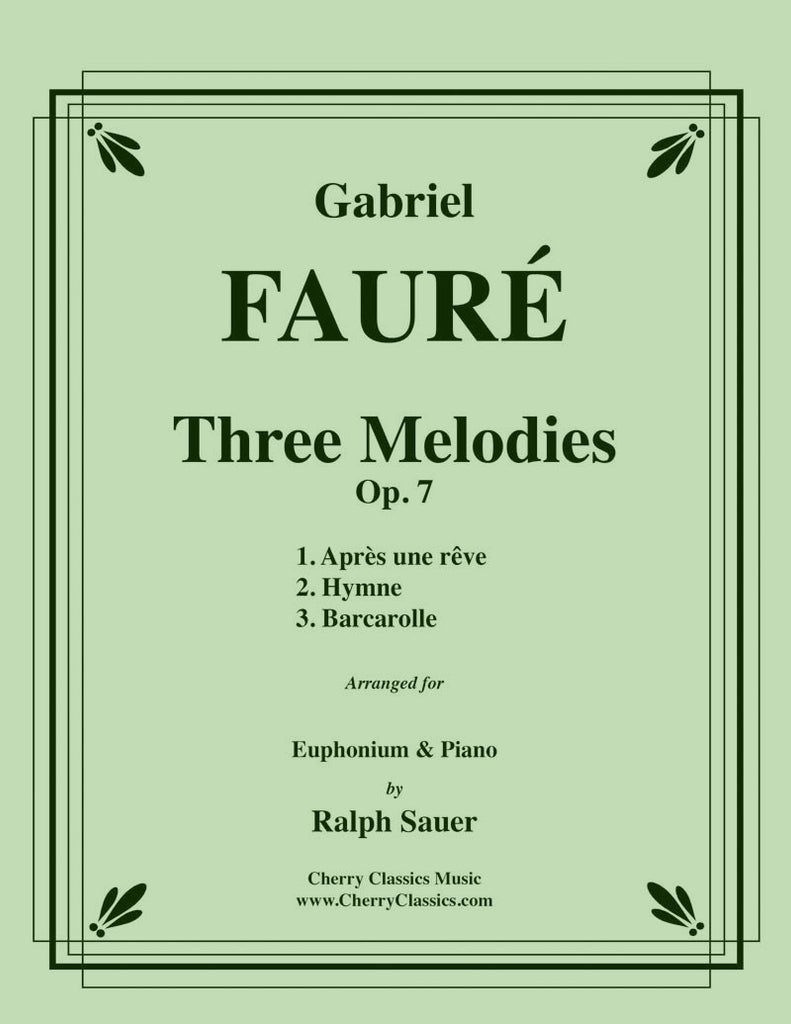 Fauré - Three Melodies, Op. 7 for Euphonium and Piano - Cherry Classics Music