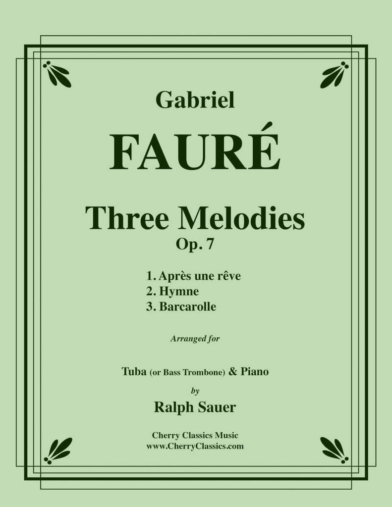 Fauré - Three Melodies, Op. 7 for Tuba or Bass Trombone and Piano - Cherry Classics Music