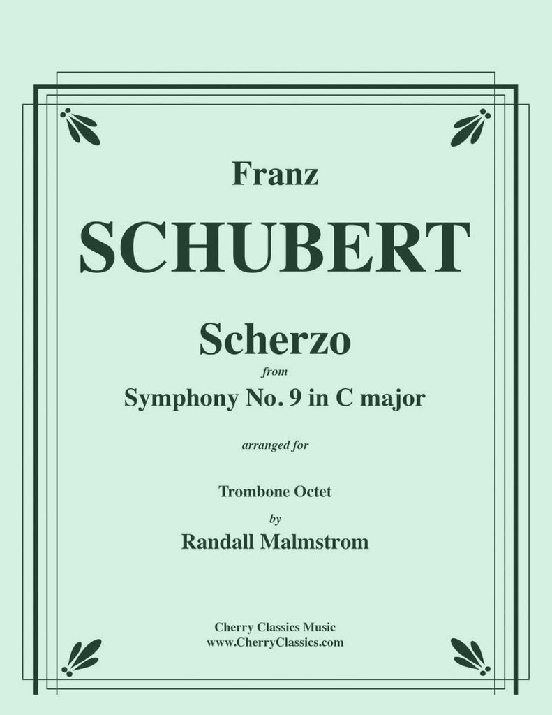 Schubert - Scherzo from Symphony No. 9 for Trombone Octet - Cherry Classics Music
