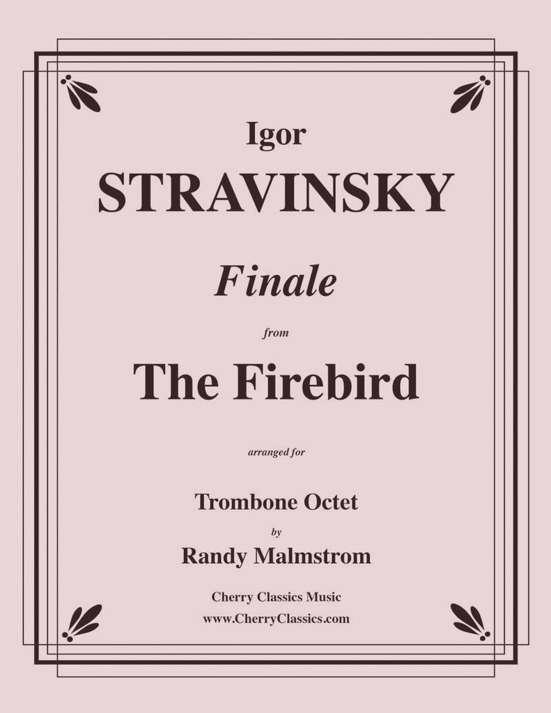 Stravinsky - Finale from The Firebird for Trombone Octet - Cherry Classics Music