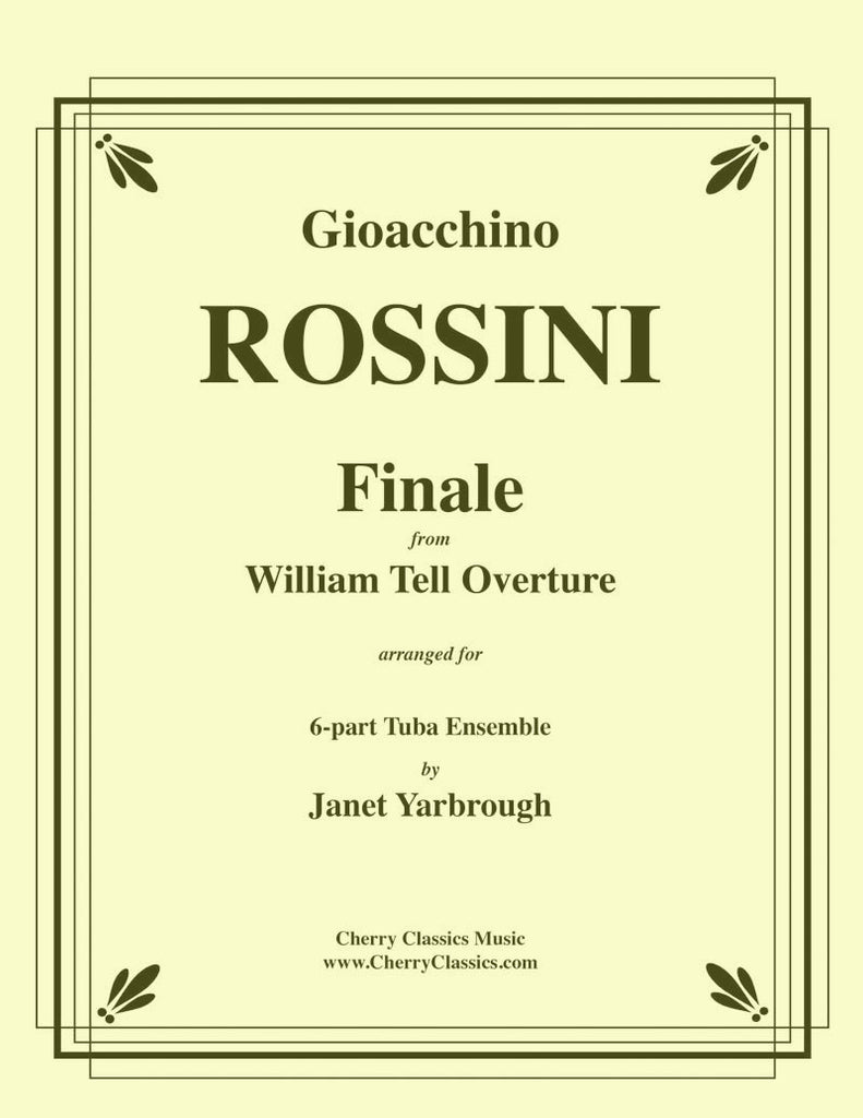 Rossini - Finale from William Overture for 6-part Tuba ensemble - Cherry Classics Music