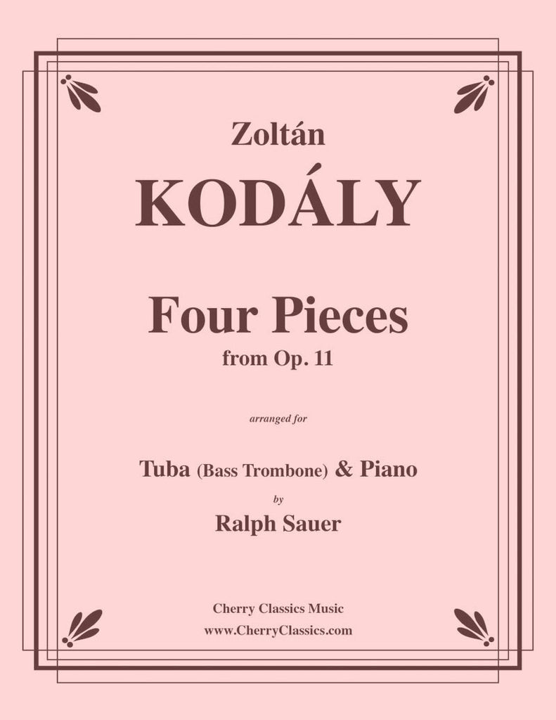 Kodaly - Four Pieces from Op. 11 for Tuba or Bass Trombone and Piano - Cherry Classics Music