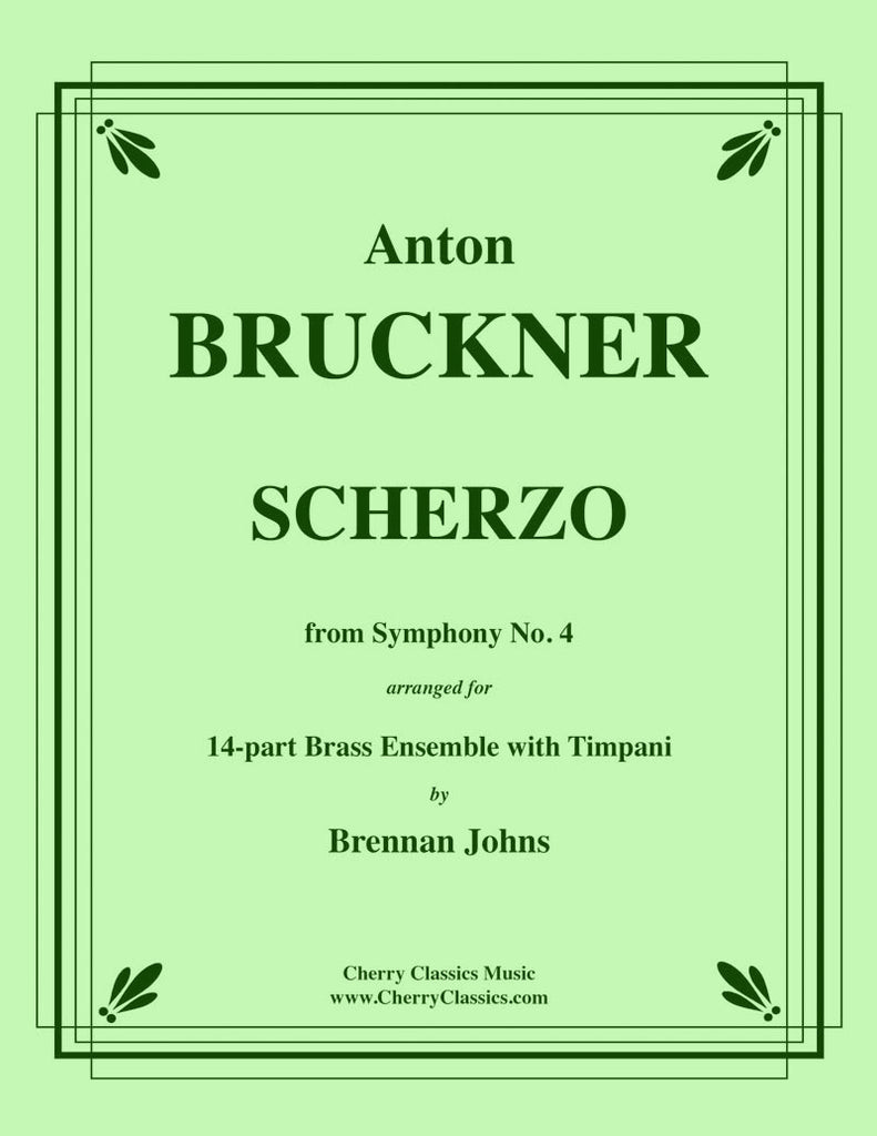 Bruckner - Scherzo from Symphony No. 4 for 15-part Brass Ensemble & Timpani - Cherry Classics Music