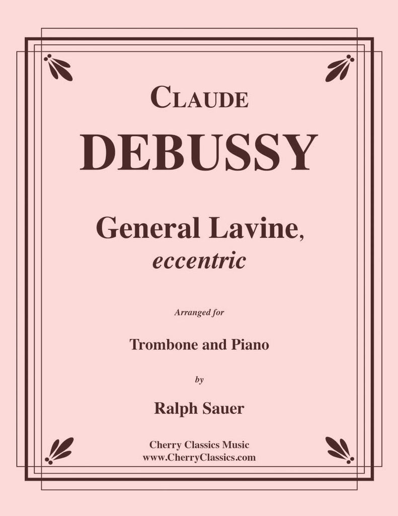 Debussy - General Lavine, eccentric for Trombone and Piano - Cherry Classics Music