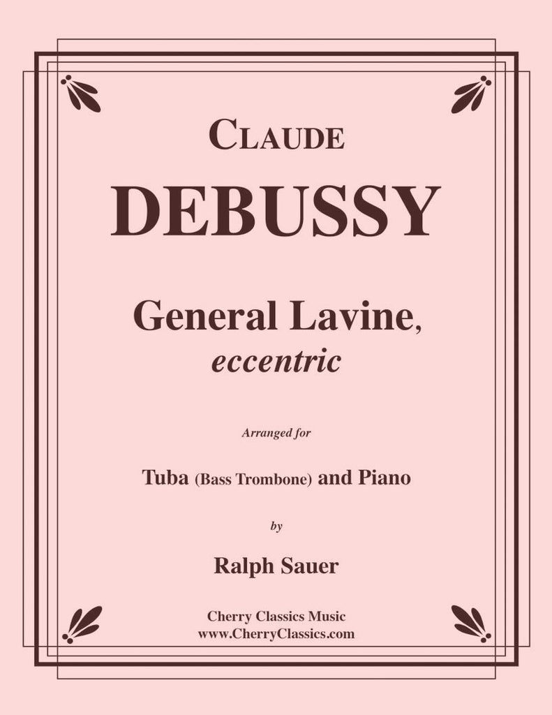 Debussy - General Lavine, eccentric for Tuba or Bass Trombone and Piano - Cherry Classics Music