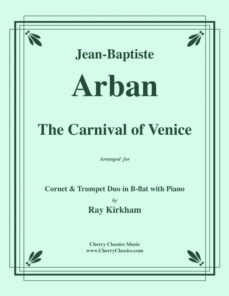 Arban - The Carnival of Venice for Cornet and Trumpet Duo with Piano - Cherry Classics Music