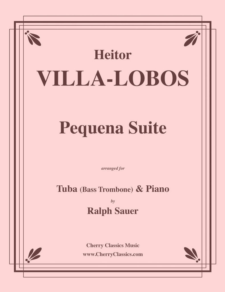 Villa Lobos - Pequena Suite for Tuba or Bass Trombone and Piano - Cherry Classics Music
