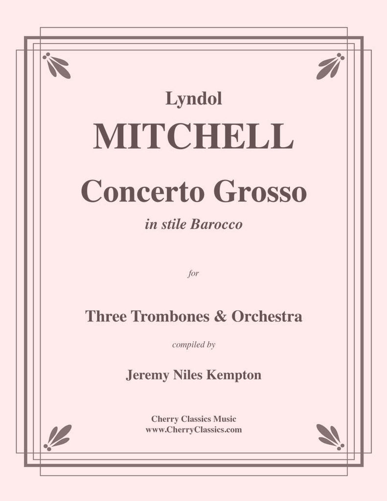 Mitchell - Concerto Grosso for Three Trombones and Orchestra - Cherry Classics Music
