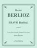 Berlioz - Bravo Berlioz! for 10-part Brass Ensemble w. Timpani & Bass Drum - Cherry Classics Music