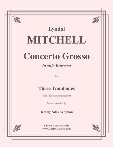 Mitchell - Concerto Grosso for Three Trombones and Orchestra