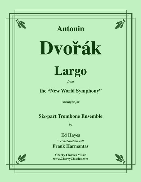 邦楽 inamonotakaramono Dvorak - Largo from the “New World Symphony” for Six-part Trombone