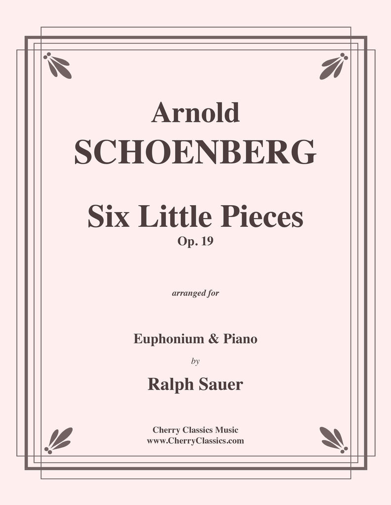 Schoenberg - Six Little Pieces, Op.19 for Euphonium and Piano - Cherry Classics Music