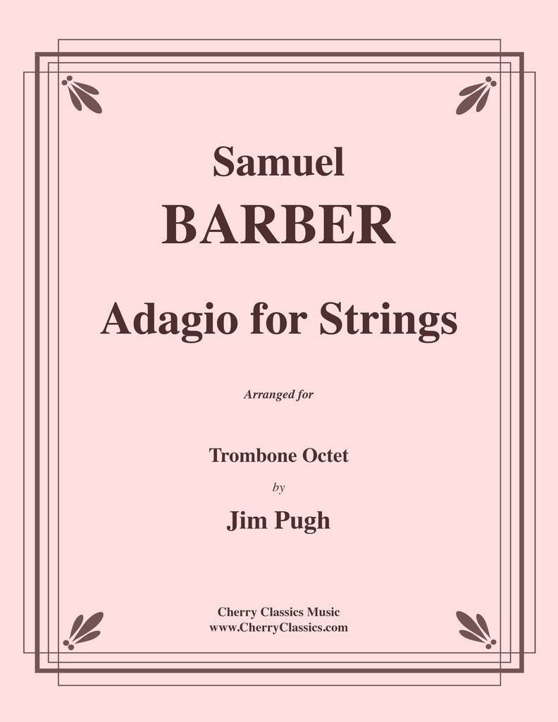 Barber - Adagio for Strings for Trombone Octet - Cherry Classics Music