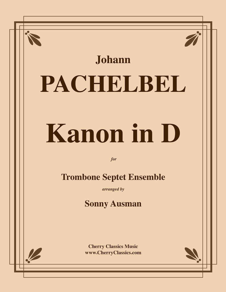 Pachelbel - Kanon (Canon) in D for Trombone Septet Ensemble - Cherry Classics Music