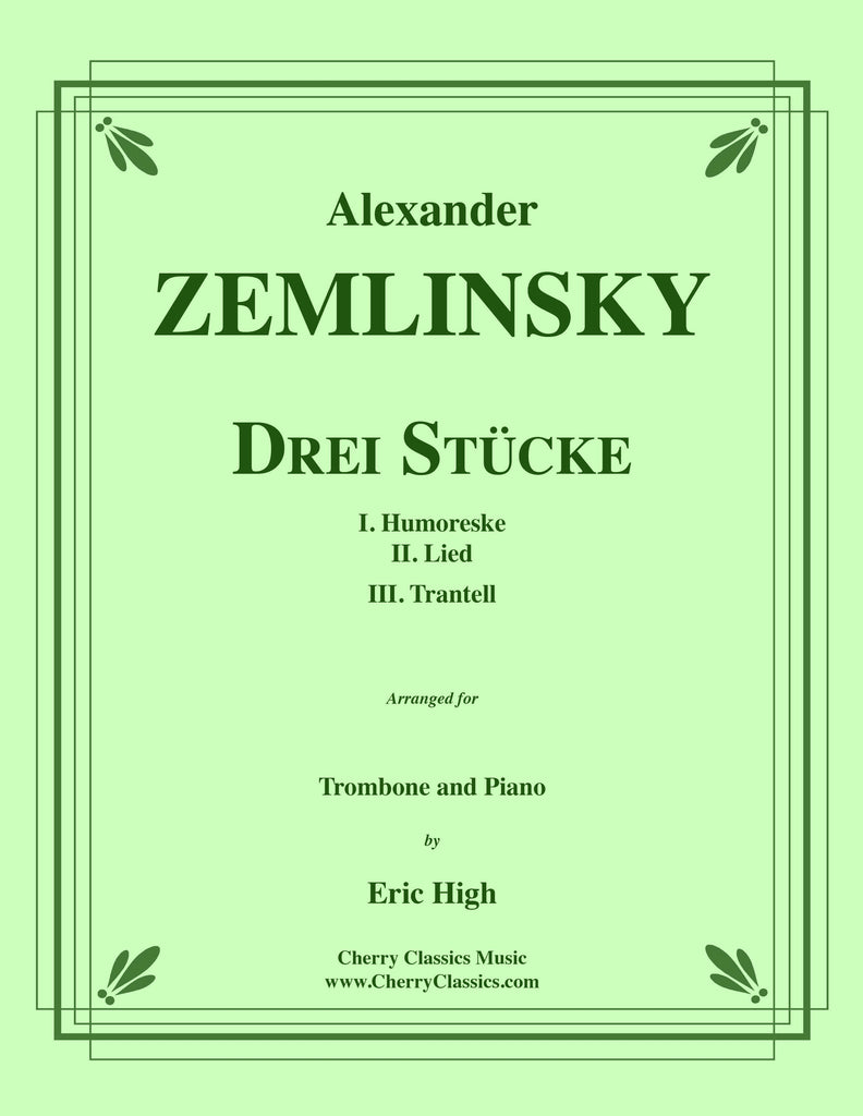 Zemlinsky - Drei Stücke (Three Pieces) for Trombone and Piano - Cherry Classics Music