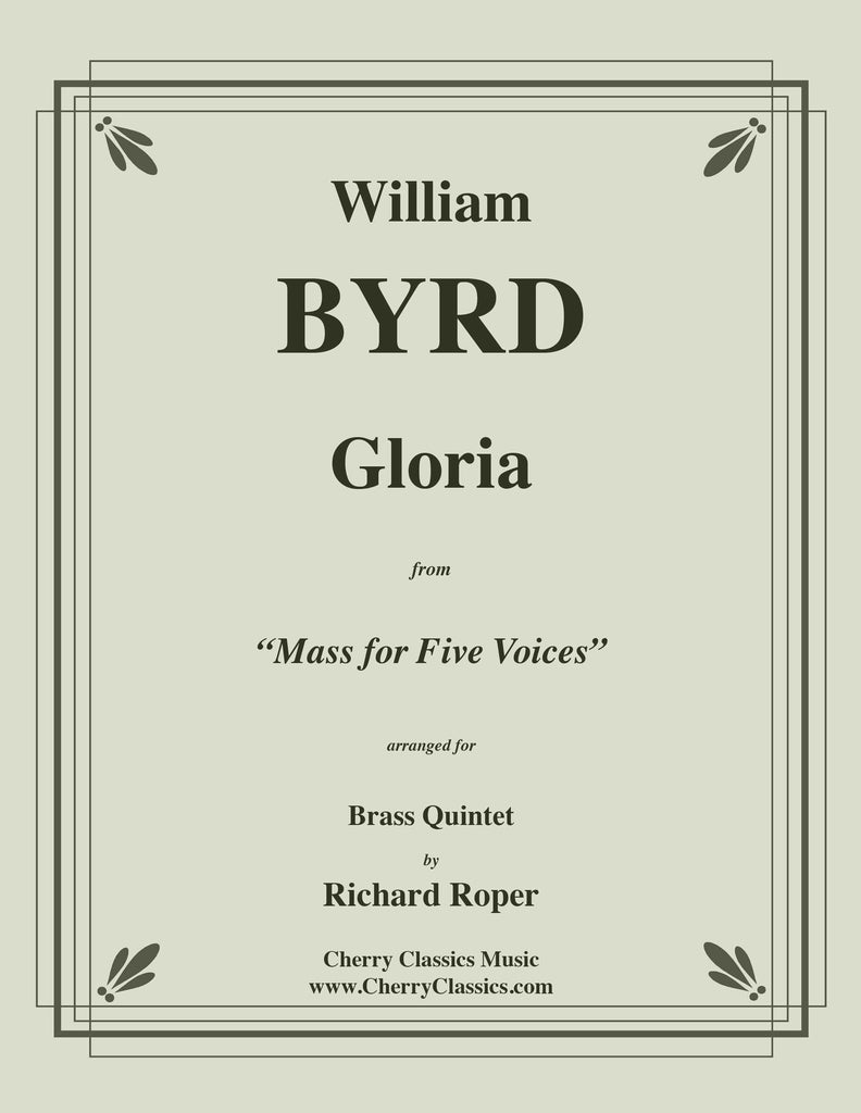 Byrd - Gloria from "Mass for Five Voices" for Brass Quintet - Cherry Classics Music