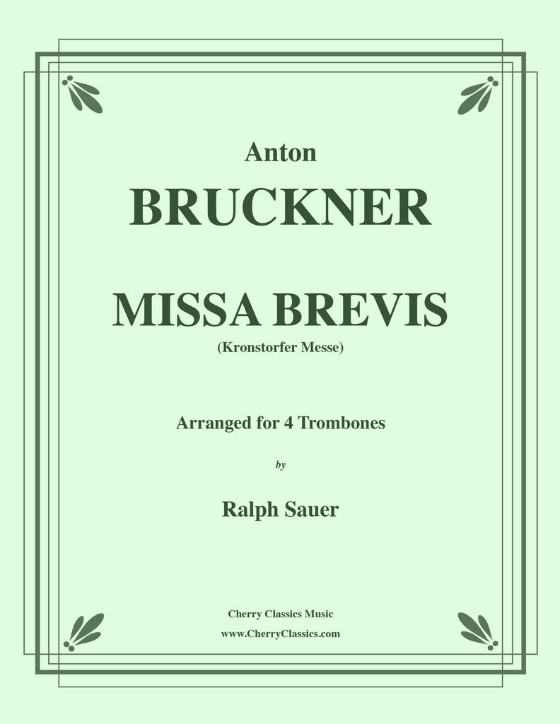 Bruckner - Missa Brevis for Trombone Quartet - Cherry Classics Music