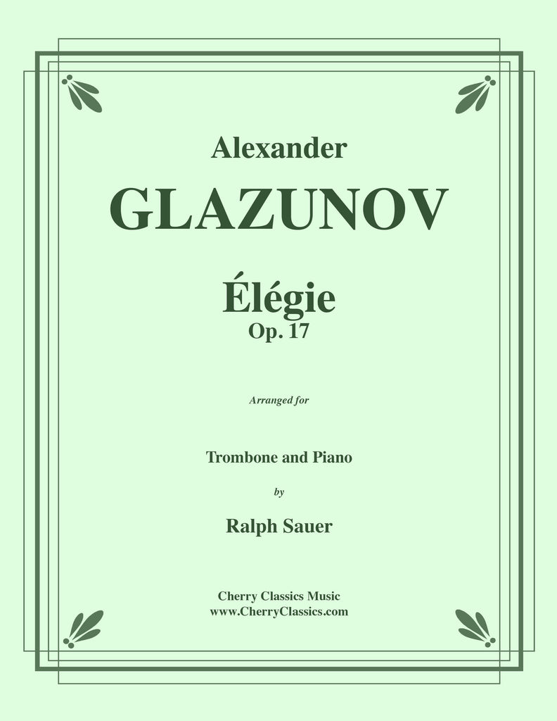 Glazunov - Elégie Opus 17 for Trombone and Piano - Cherry Classics Music