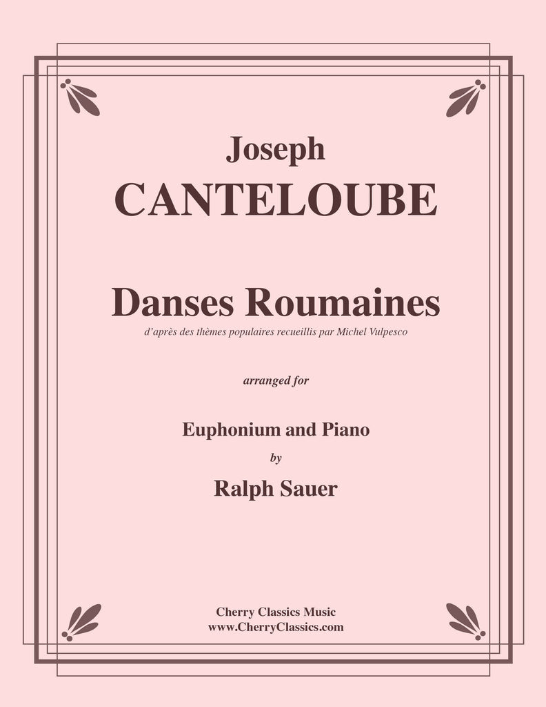 Canteloube - Danses Roumaines for Euphonium and Piano - Cherry Classics Music