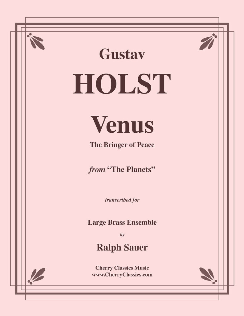Holst - Venus, The Bringer of Peace for 14-part Brass Ensemble and Glockenspiel - Cherry Classics Music