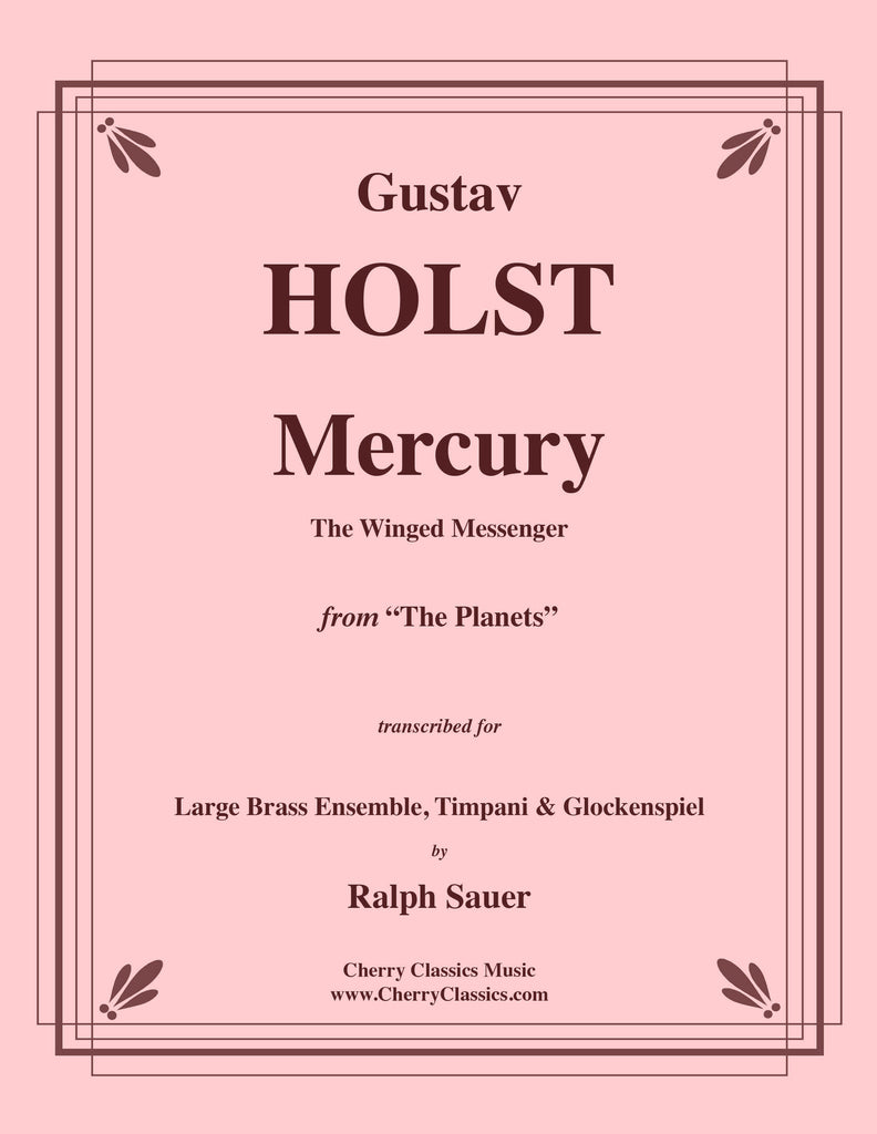 Holst - Mercury, The Winged Messenger for 14-part Brass Ensemble, Timpani and Glockenspiel - Cherry Classics Music