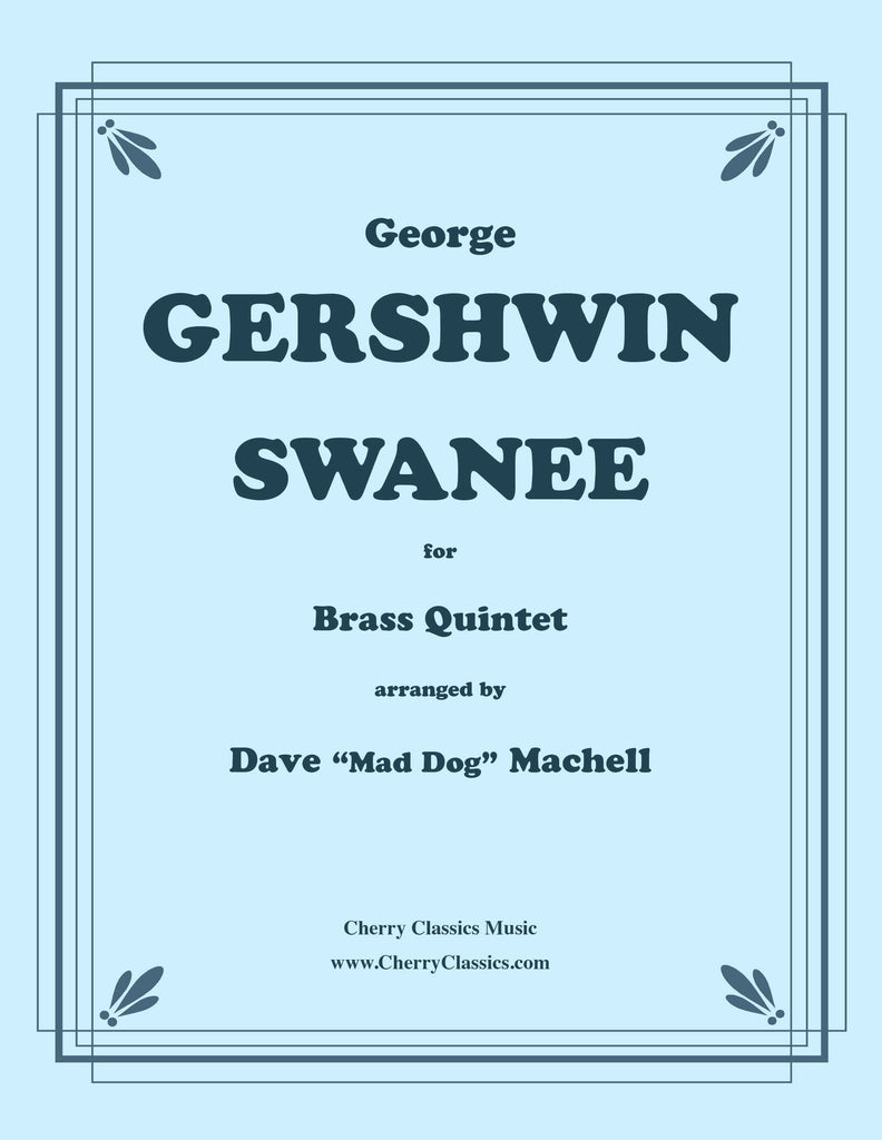Gershwin - Swanee for Brass Quintet - Cherry Classics Music
