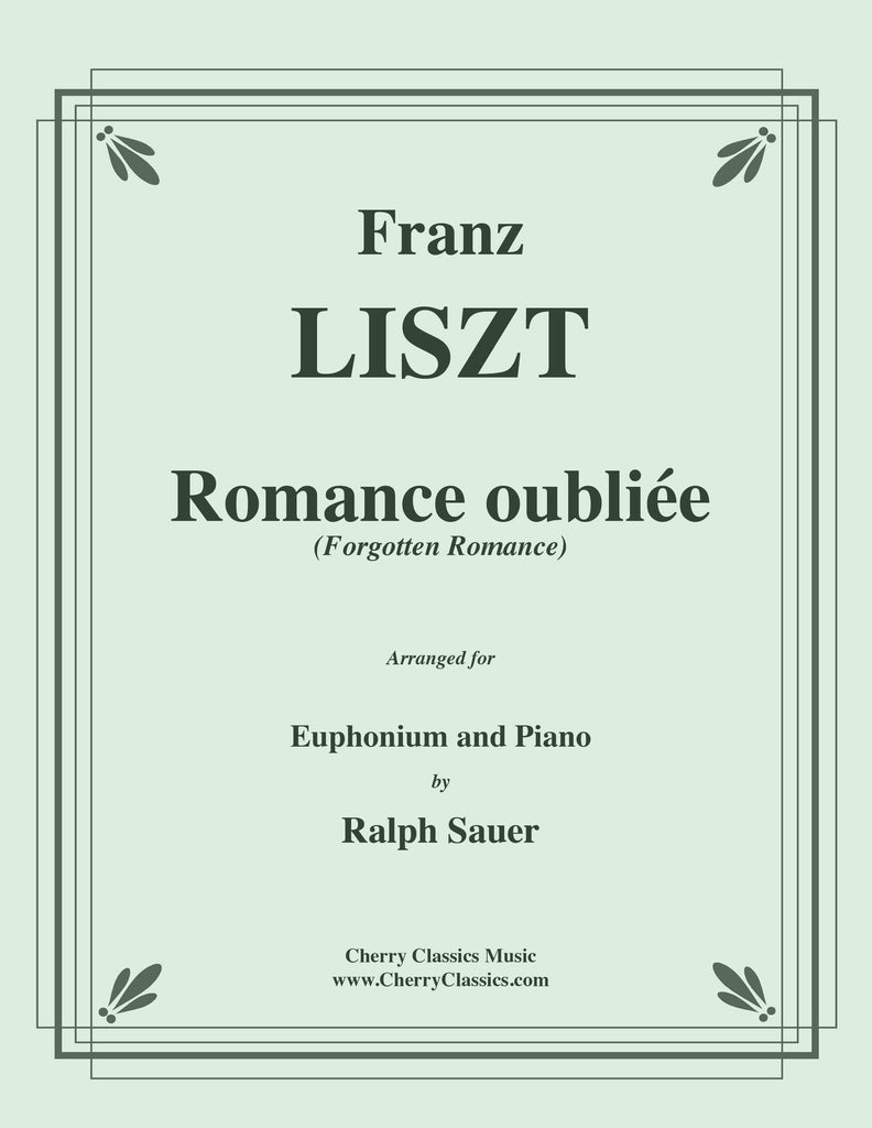 Liszt - Romance oubliée for Euphonium and Piano - Cherry Classics Music