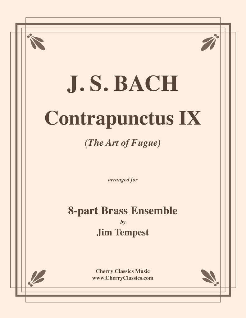 Bach - Contrapunctus IX from Art of Fugue for 8-part Brass Ensemble - Cherry Classics Music