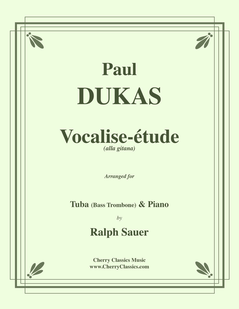 Dukas - Vocalise-étude (alla Gitana) for Tuba or Bass Trombone and Piano - Cherry Classics Music