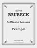 Brubeck - 5-Minute Lessons for Trumpet Method - Cherry Classics Music