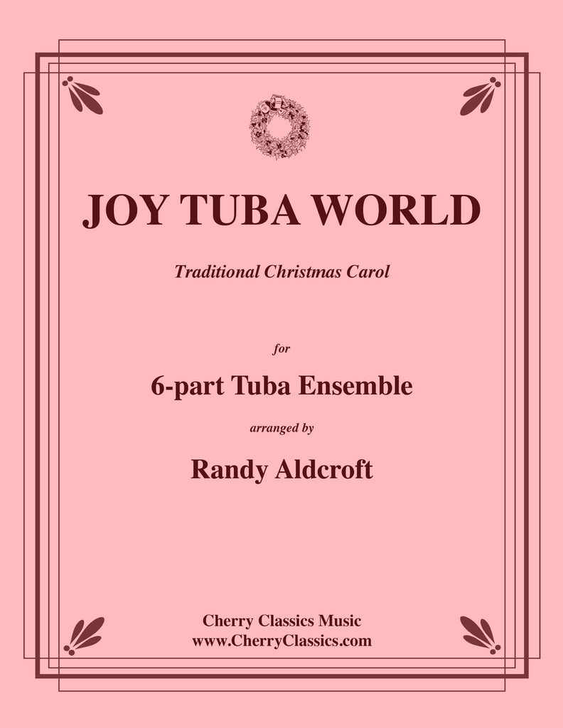 Traditional - Joy Tuba World for 6-part Tuba Ensemble - Cherry Classics Music