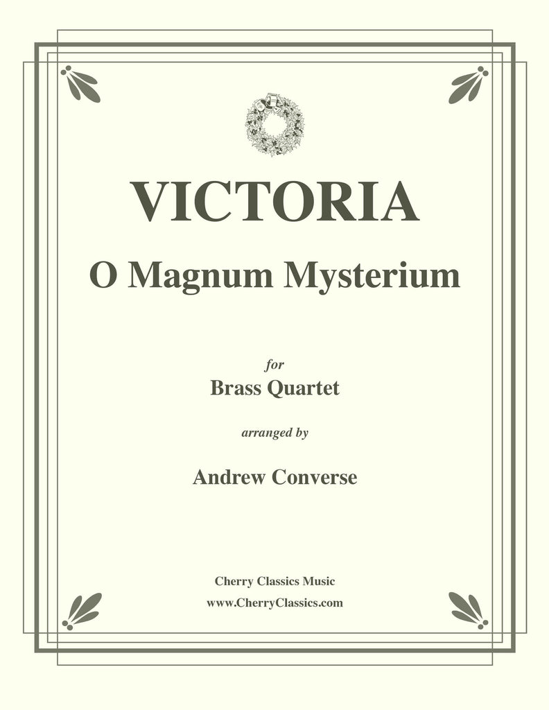 Victoria - O Magnum Mysterium for Brass Quartet - Cherry Classics Music