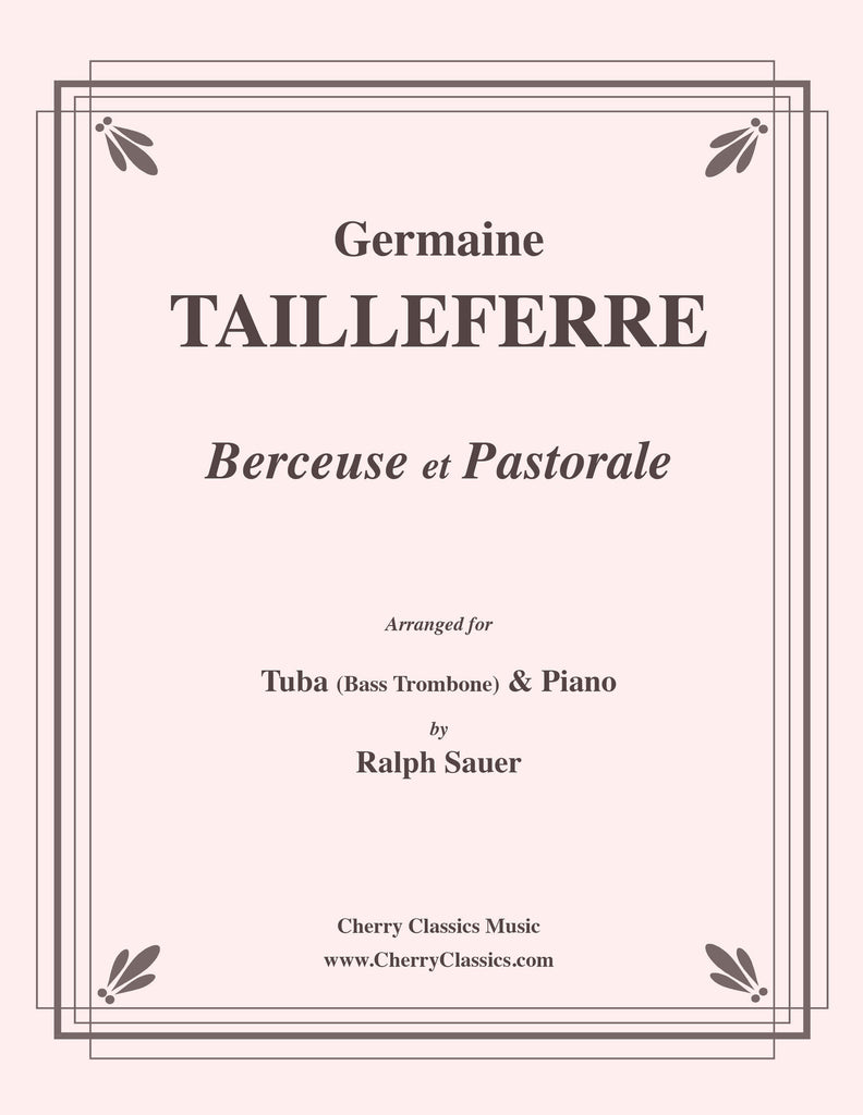 Tailleferre - Berceuse et Pastorale for Tuba or Bass Trombone and Piano - Cherry Classics Music
