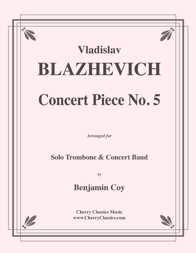 Blazhevich - Concert Piece No. 5 for Solo Trombone & Concert Band - Cherry Classics Music