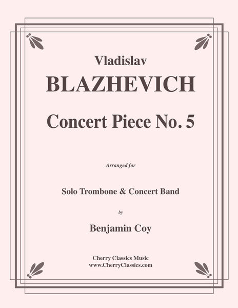 Blazhevich - Concert Piece No. 5 for Solo Trombone & Concert Band