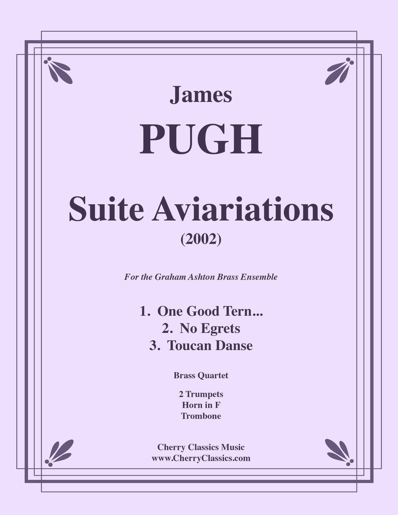 Pugh - Suite Aviariations for Brass Quartet - Cherry Classics Music