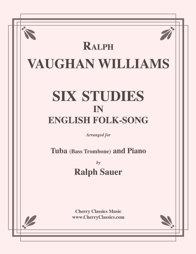 VaughanWilliams - Six Studies in English Folk Song for Tuba or Bass Trombone & Piano - Cherry Classics Music