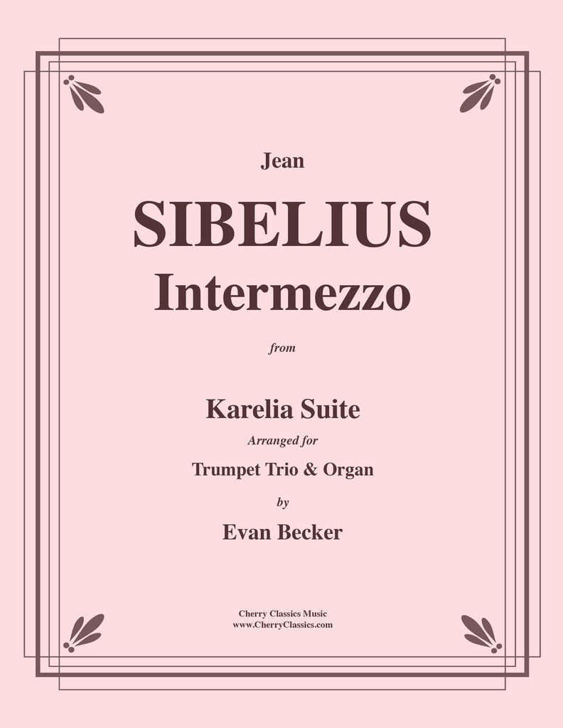 Sibelius - Intermezzo from the Karelia Suite for Three Trumpets and Organ - Cherry Classics Music
